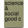 Science & Social Good C door John P. Herron