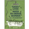 Groen leven water en energie besparen door SiâN. Berry