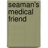 Seaman's Medical Friend by Frederick D. Fletcher
