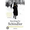 Searching For Schindler door Thomas Keneally