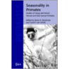 Seasonality in Primates door D.K. Brockman