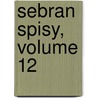 Sebran Spisy, Volume 12 by Josef Kajetn Tyl
