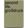Second Life. Großdruck door Hans Lebek
