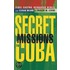 Secret Missions To Cuba