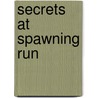 Secrets At Spawning Run door Sally Roseveare