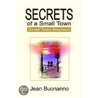 Secrets Of A Small Town door Jean Buonanno