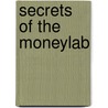 Secrets Of The Moneylab door Marina Krakovsky