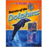 Secrets of the Dolphins by K.C. Kelley