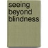 Seeing Beyond Blindness