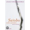 Seiobo weilte auf Erden door László Krasznahorkai