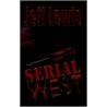 Serial West Serial West door Jeff Lewis