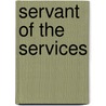 Servant Of The Services by Jessie Howard