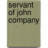 Servant of John Company door Henry George Keene