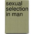 Sexual Selection in Man