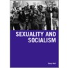 Sexuality And Socialism door Sherry Wolf