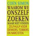 Waarom we onszelf zoeken, maar niet vinden