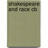 Shakespeare And Race Cb door Imtiaz Habib