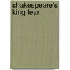 Shakespeare's King Lear by Shakespeare William Shakespeare