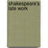Shakespeare's Late Work door Raphael Lyne