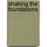 Shaking the Foundations door Onbekend