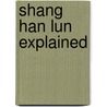 Shang Han Lun Explained door Robin Marchment