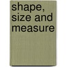 Shape, Size And Measure by Janine Blinko