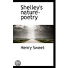 Shelley's Nature-Poetry door Henry Sweet