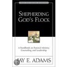 Shepherding God's Flock by Jay Edward Adams