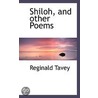 Shiloh, And Other Poems door Reginald Tavey