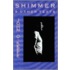 Shimmer And Other Texts