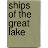 Ships of the Great Lake door James P. Barry