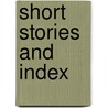 Short Stories And Index by Fra Elbert Hubbard