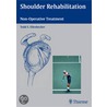 Shoulder Rehabilitation by Todd S. Ellenbecker