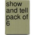 Show And Tell Pack Of 6