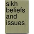 Sikh Beliefs And Issues