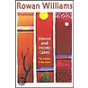 Silence And Honey Cakes by Rowan Williams