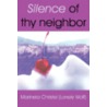 Silence Of Thy Neighbor door Marinela Christel