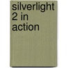 Silverlight 2 in Action by John Stockton