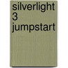Silverlight 3 Jumpstart by David Yack
