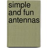 Simple and Fun Antennas door Chuck Hutchinson