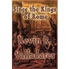 Since The Kings Of Rome door Kevin R. Valladares
