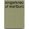 Singerkriec Uf Wartburc door Ludwig Ettm�Ller