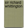 Sir Richard Whittington by Anonymous Anonymous