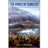 Six Armies in Tennessee door Steven E. Woodworth