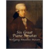 Six Great Piano Sonatas door Wolfgang Amadeus Mozart