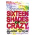 Sixteen Shades Of Crazy