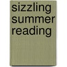 Sizzling Summer Reading by Katharine L. Kan