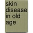 Skin Disease in Old Age