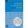 Slavery In Ancient Rome door Paul Mooreland