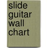 Slide Guitar Wall Chart by Fred Sokolow